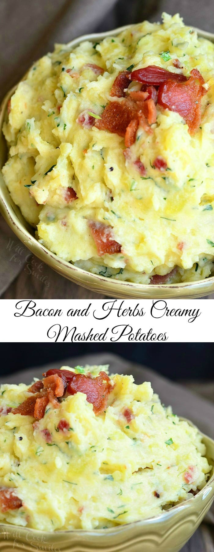 Bacon Mashed Potatoes
 Bacon and Herbs Creamy Mashed Potatoes Will Cook For Smiles