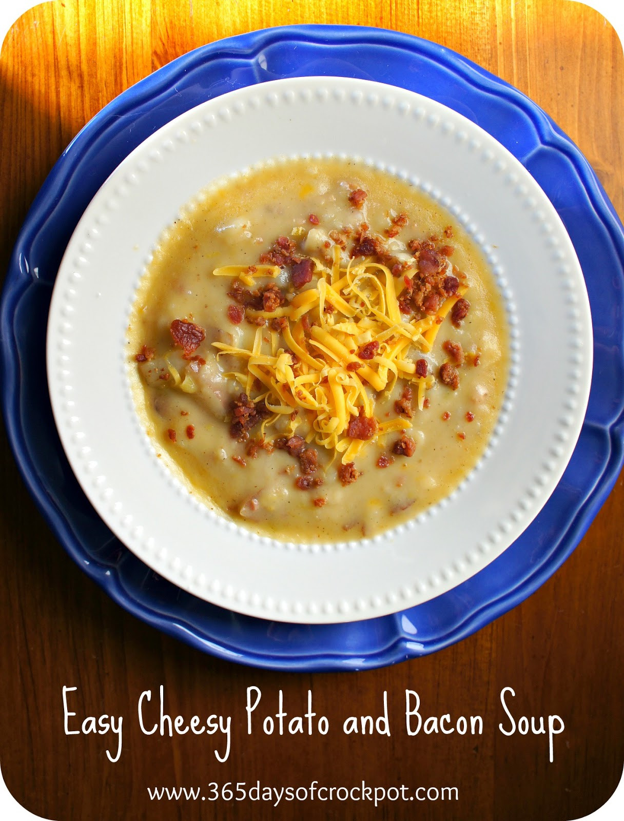 Bacon Potato Soup
 Recipe for Slow Cooker crock pot Easy Cheesy Potato and