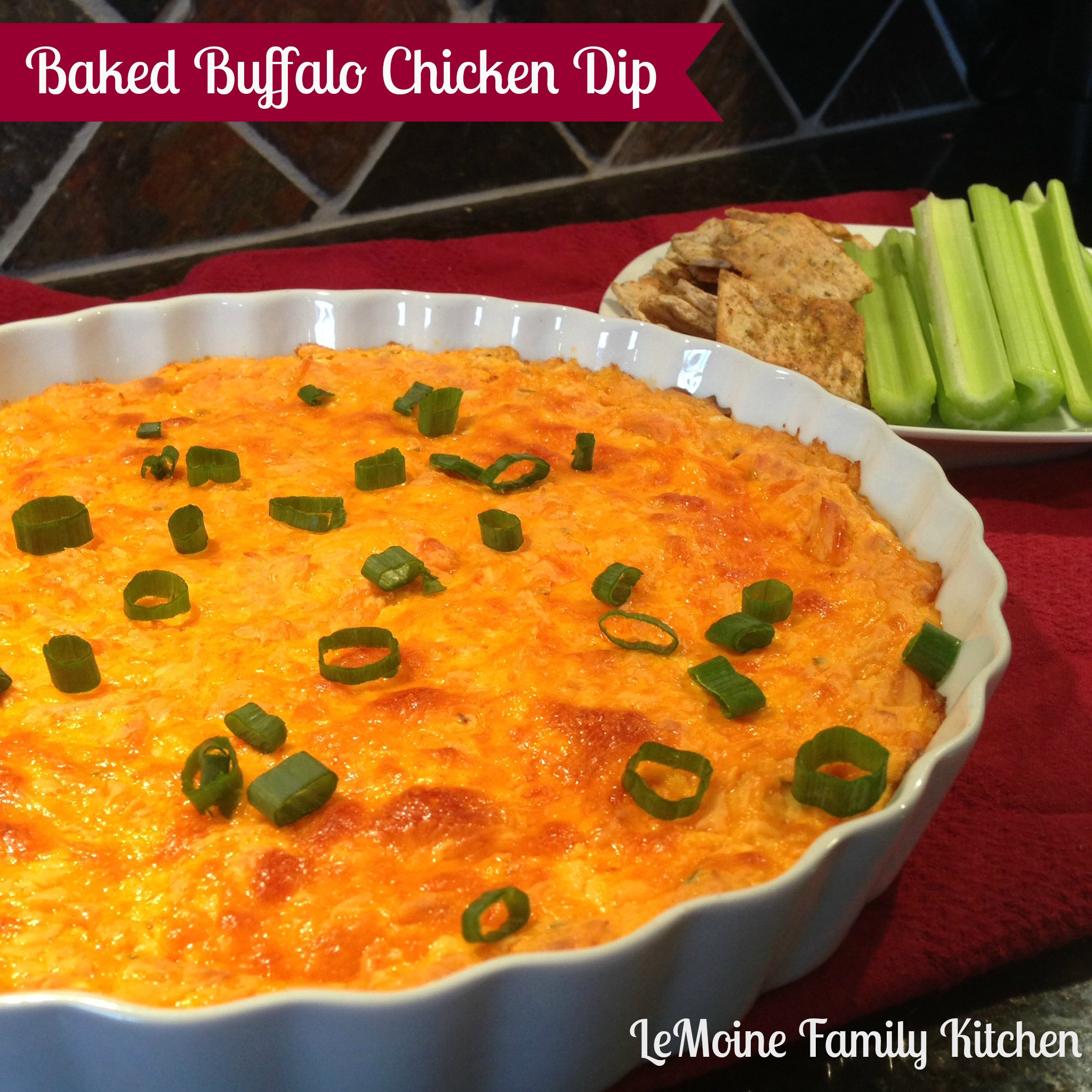 Baked Buffalo Chicken Dip
 Baked Buffalo Chicken Dip LeMoine Family Kitchen