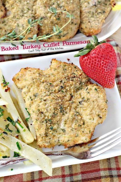 Baked Chicken Cutlets
 Baked Turkey Cutlet Parmesan Can t Stay Out of the Kitchen