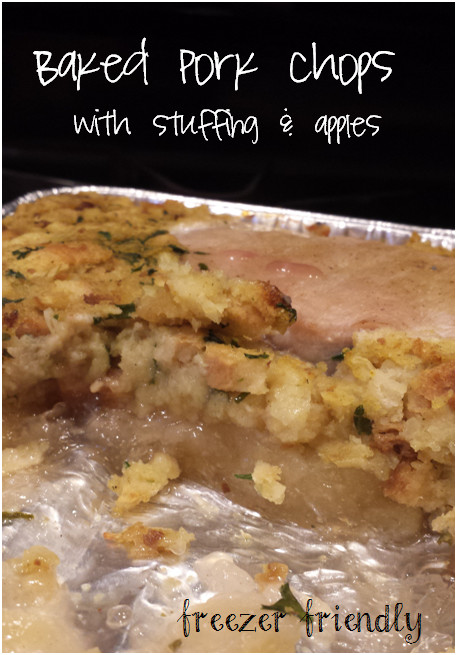 Baked Pork Chops With Apples
 Freezer Friendly Baked Pork Chops with Stuffing & Apples