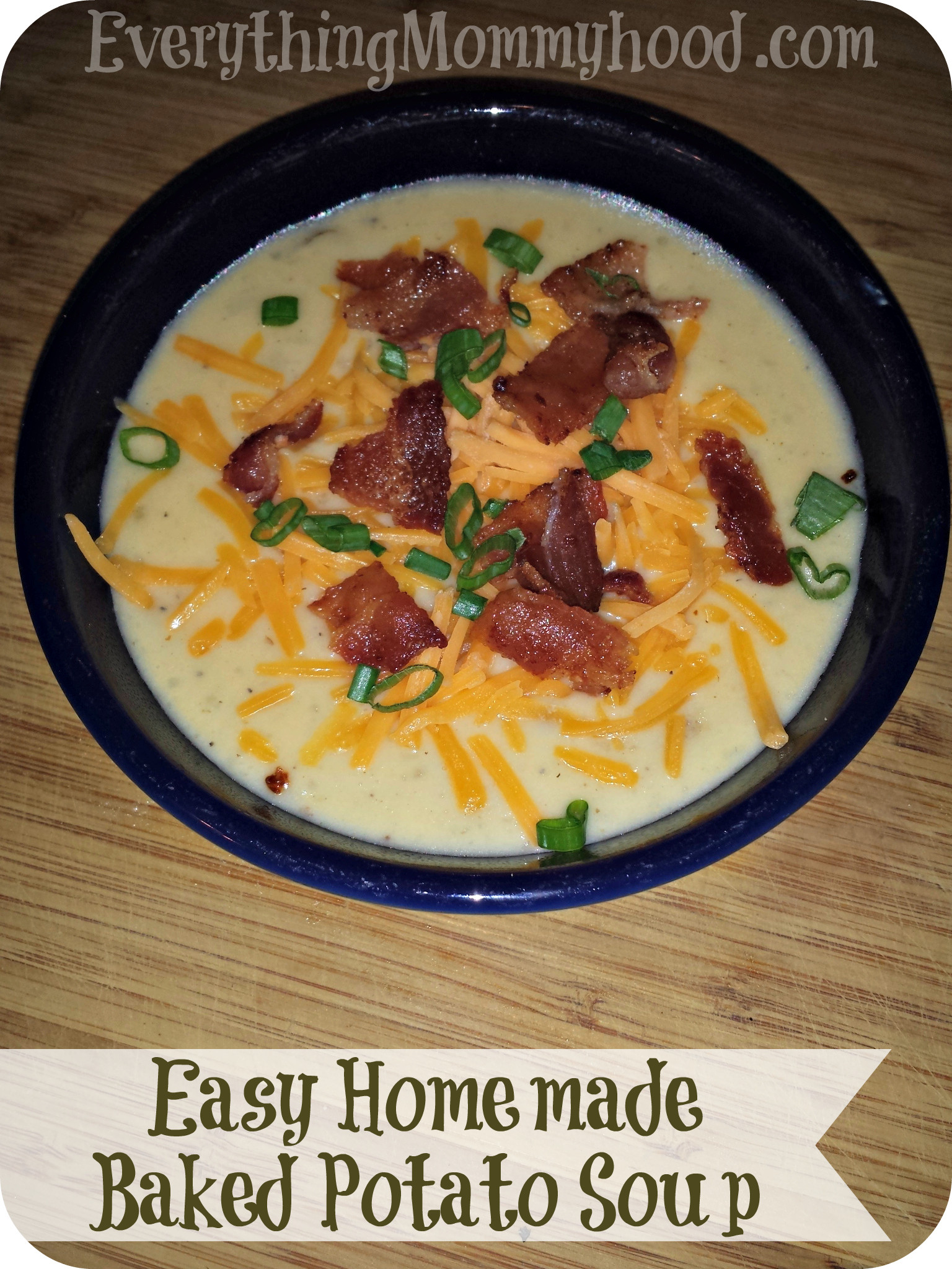 Baked Potato Soup
 Recipe Easy Homemade Baked Potato Soup Everything Mommyhood