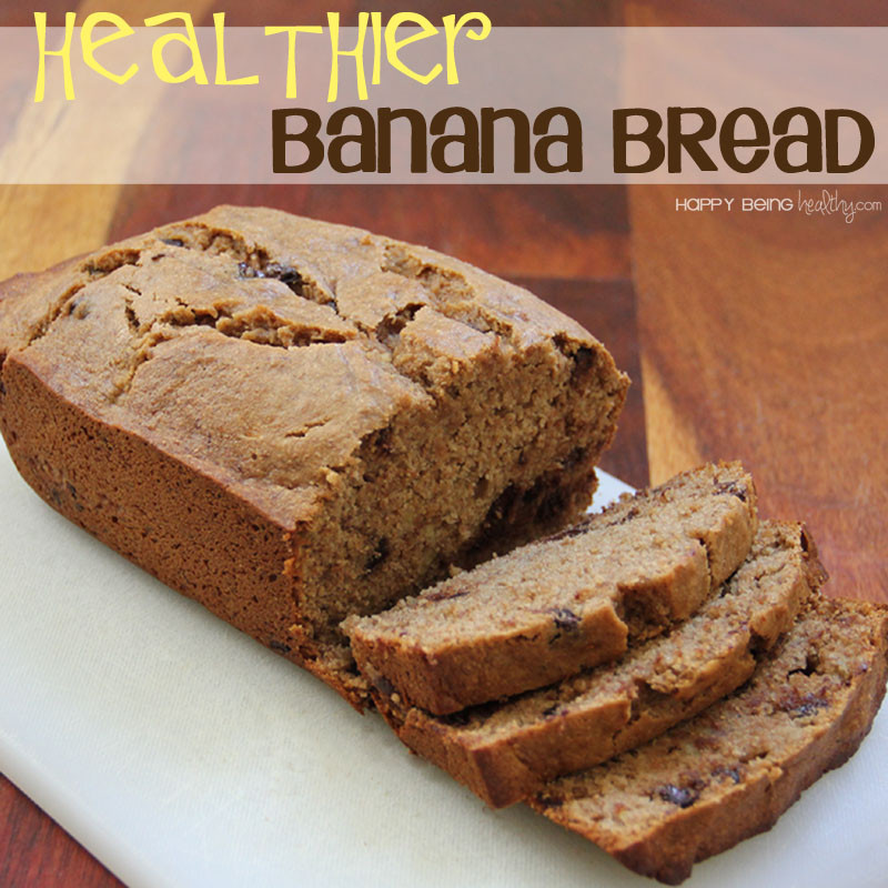 Banana Bread Healthy
 Healthier Banana Bread and Other Fun Stuff