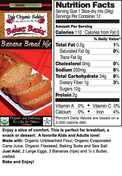 Banana Bread Nutrition
 Truly Organic Baking