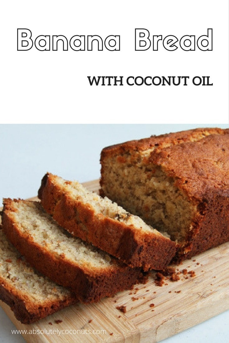 Banana Bread With Coconut Oil
 Banana Bread with Coconut Oil Absolutely Coconuts