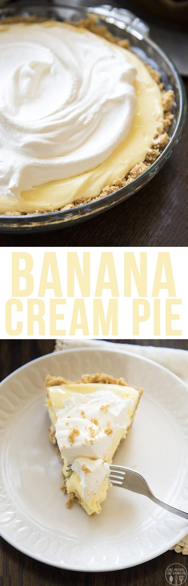 Banana Cream Pie Graham Cracker Crust
 Banana Cream Pie Like Mother Like Daughter