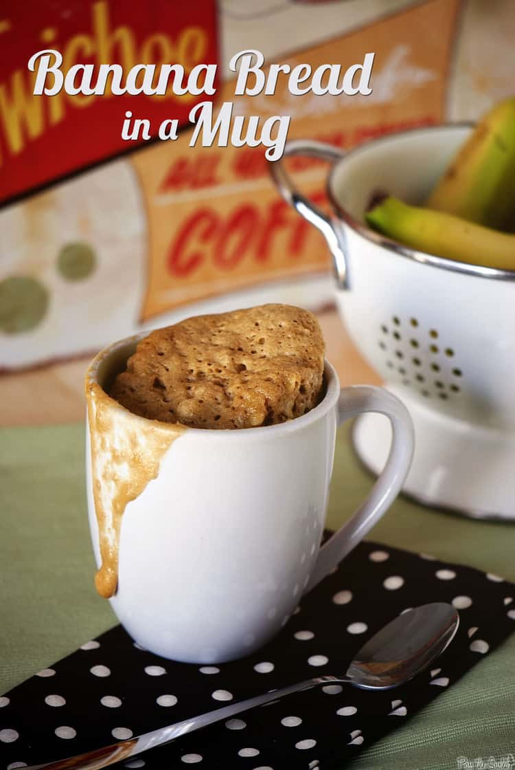 Banana Mug Cake
 Banana Bread in a Mug