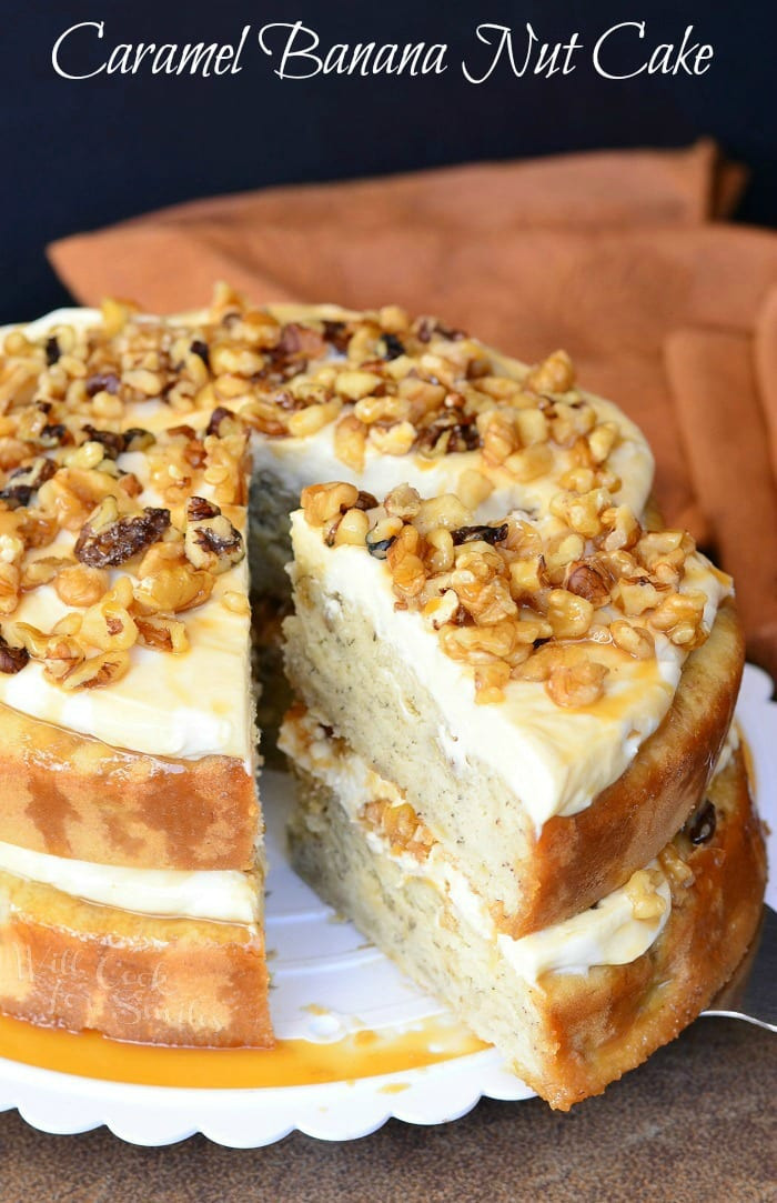 Banana Nut Cake
 Caramel Banana Nut Cake Will Cook For Smiles