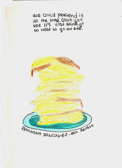 Banana Pancakes Jack Johnson
 Banana Pancakes Jack Johnson Quotes QuotesGram