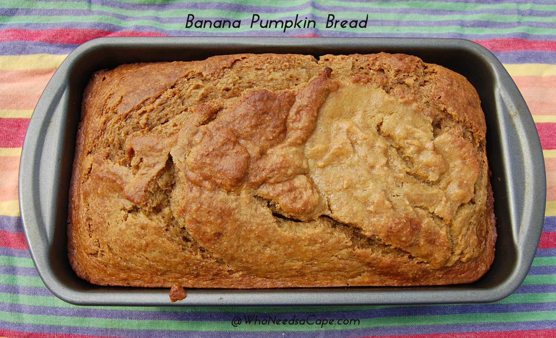 Banana Pumpkin Bread
 Banana Pumpkin Bread Who Needs A Cape