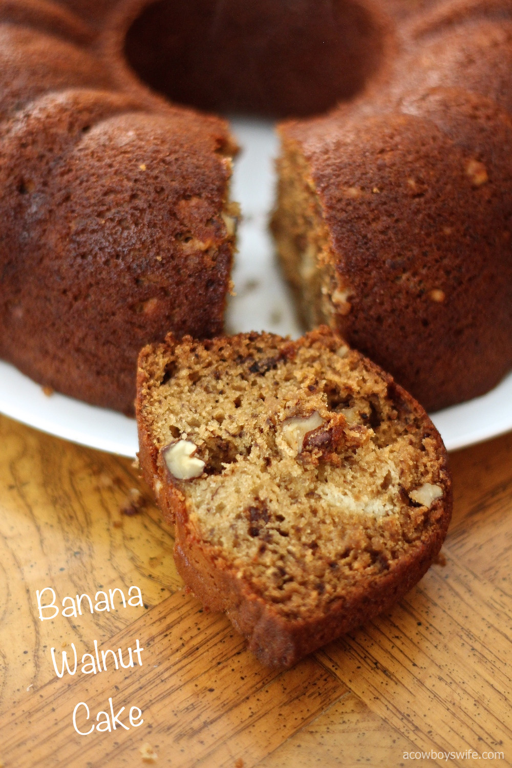 Banana Walnut Cake
 Banana Walnut Cake A Cowboy s Wife