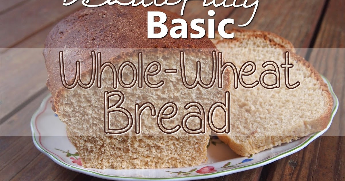 Basic Whole Wheat Bread Recipe
 The Resourceful Gals Basic Whole Wheat Bread Recipe