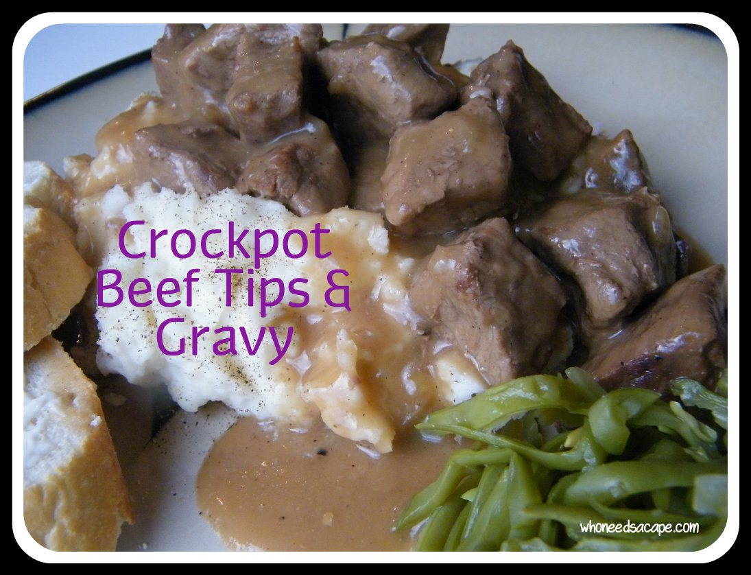 Beef Tips With Gravy
 Crockpot Beef Tips & Gravy