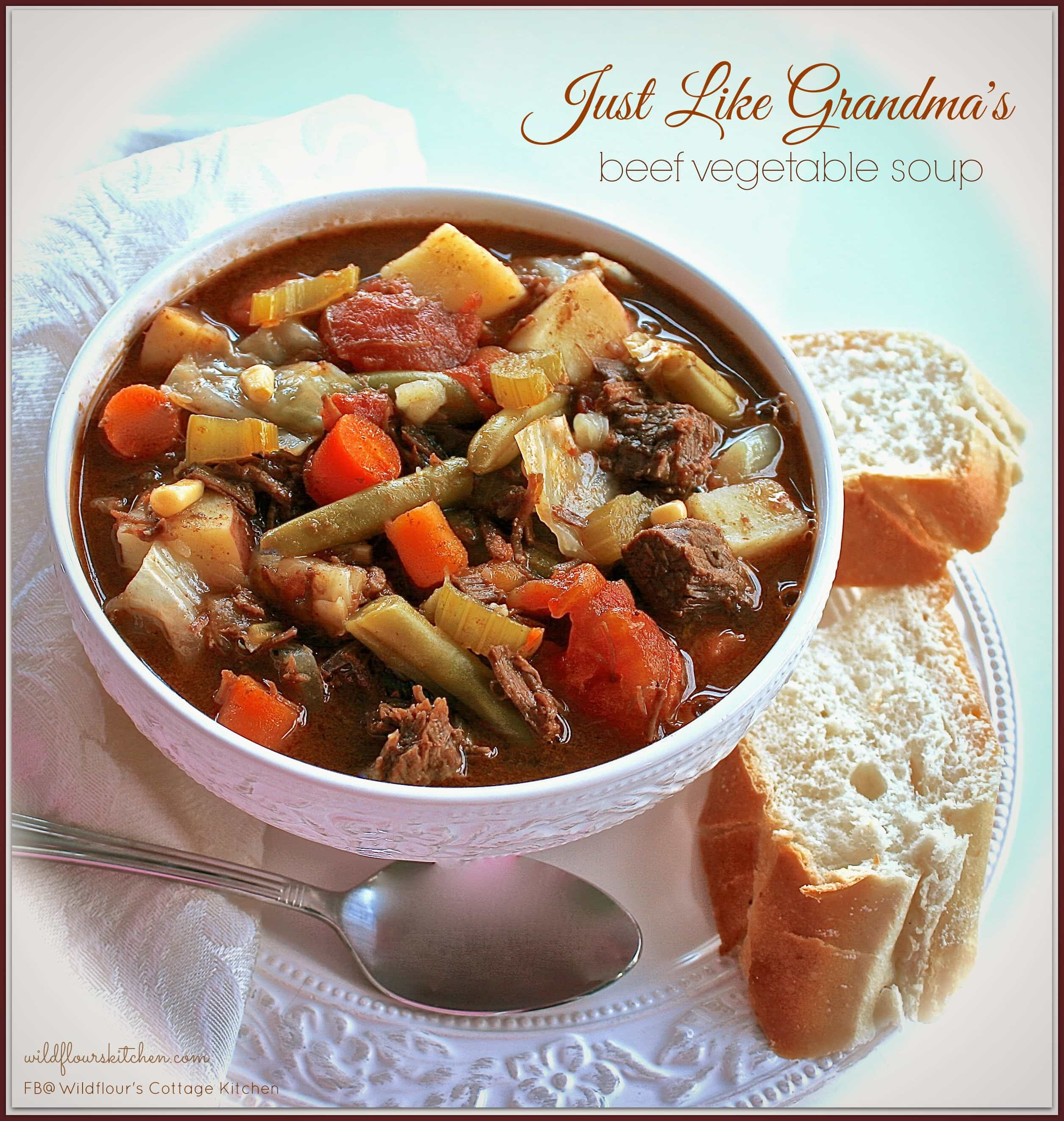 Beef Vegetable Soup
 Just Like Grandma s Beef Ve able Soup Wildflour s