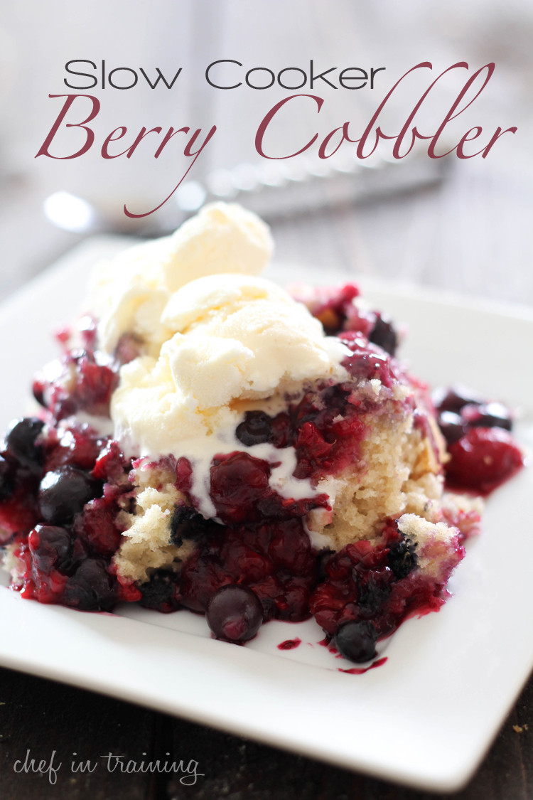 Berry Dessert Recipes
 Slow Cooker Berry Cobbler Chef in Training