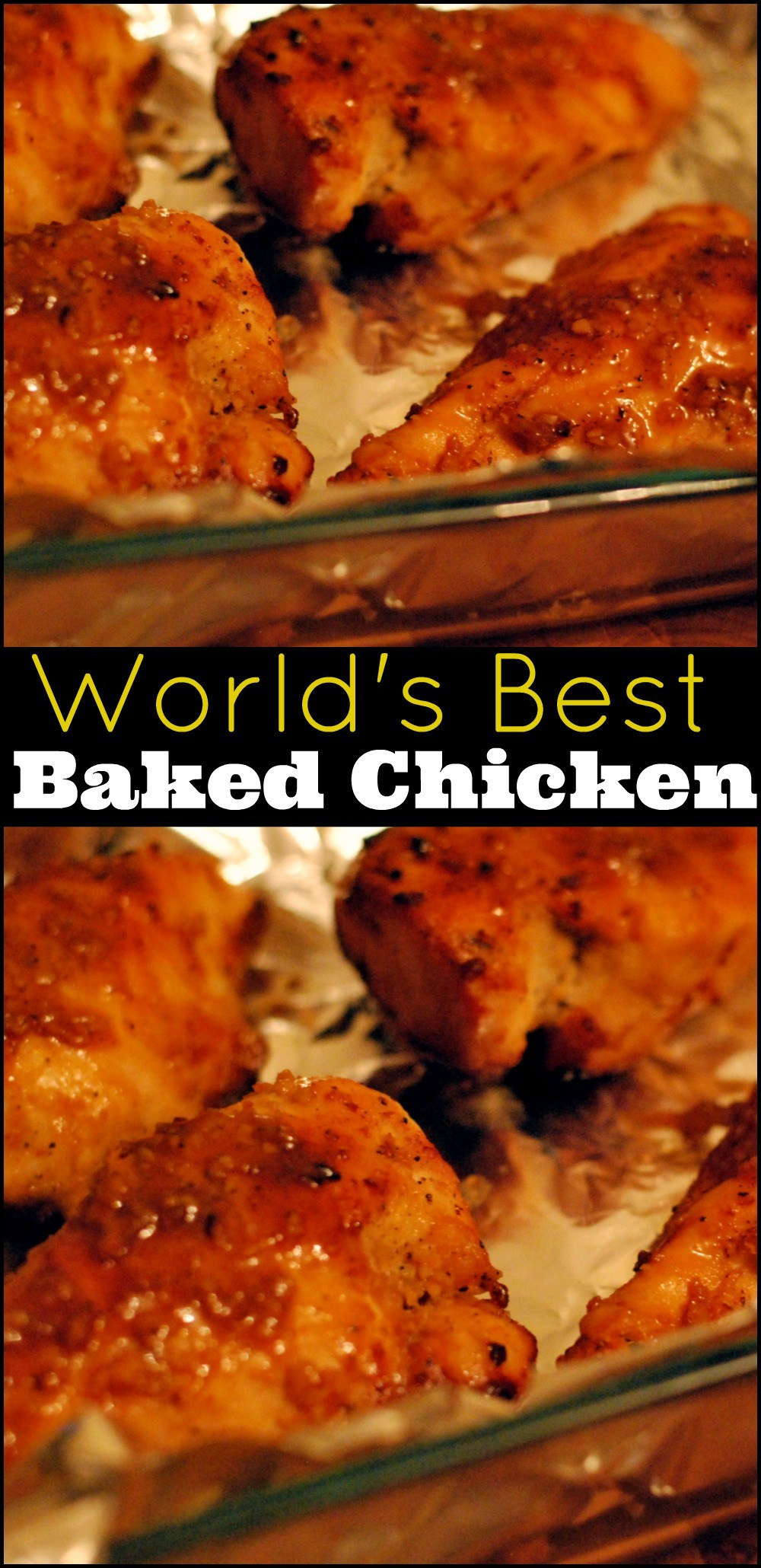 Best Baked Chicken
 The World s Best Baked Chicken Aunt Bee s Recipes