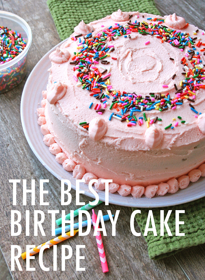 Best Birthday Cake Recipe
 The BEST Birthday Cake Recipe