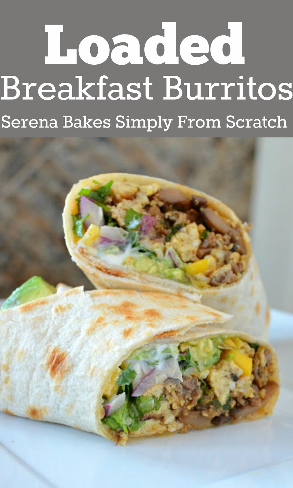 Best Breakfast Burrito Recipe
 Breakfast Burritos Serena Bakes Simply From Scratch