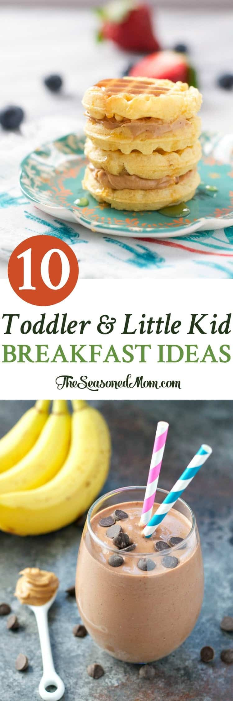 Best Breakfast For Kids 10 Toddler and Little Kid Breakfast Ideas The Seasoned Mom