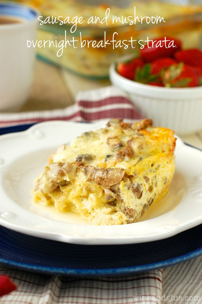 Best Breakfast Sausage Recipe
 Sausage and Mushroom Overnight Breakfast Strata