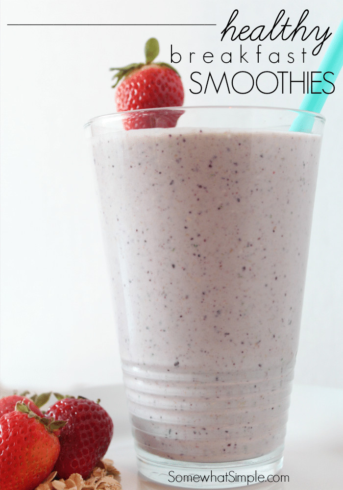 Best Breakfast Smoothies
 Easy Breakfast Smoothies Somewhat Simple