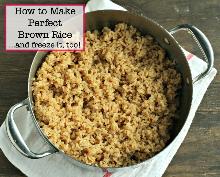 Best Brown Rice
 How to Make Perfect Brown Rice d freeze it too