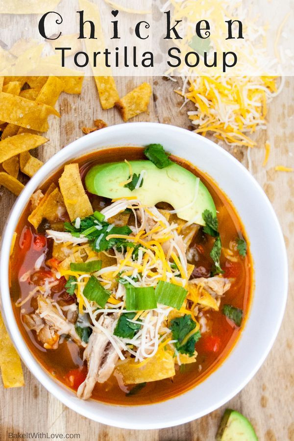 Best Chicken Tortilla Soup Recipe
 If you’ve searched far and wide for the Best Chicken