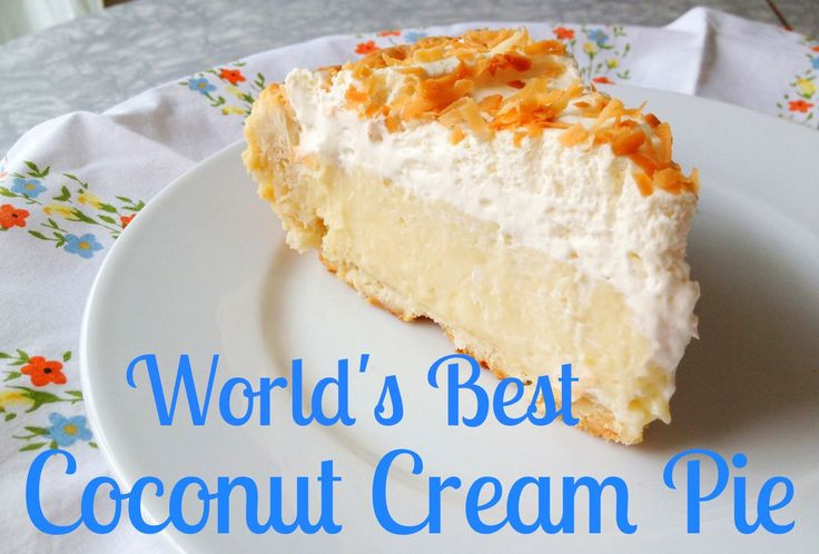 Best Coconut Cream Pie
 The World s Best Coconut Cream Pie Recipe Ever