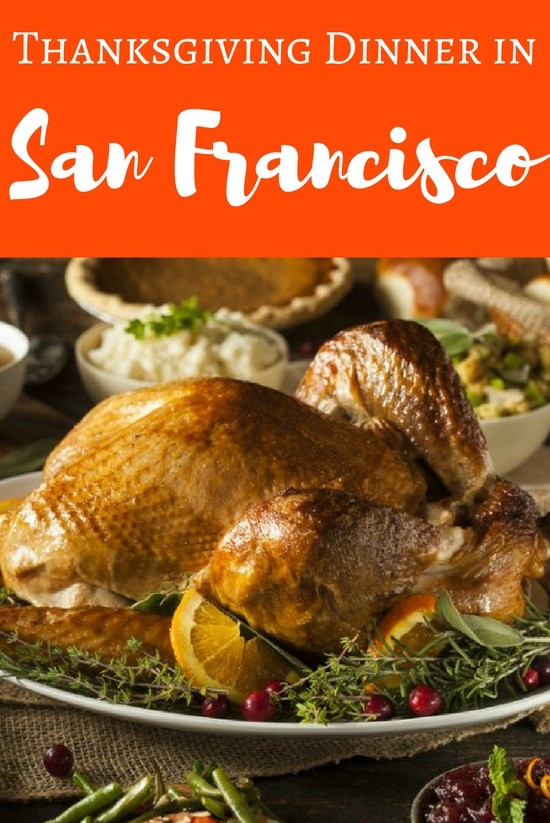 Best Dinner In San Francisco
 Thanksgiving Dinner in San Francisco 2017 My Top Picks