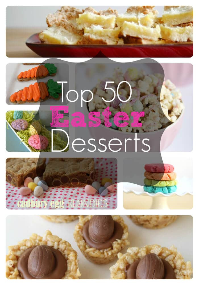 Best Easter Desserts
 Top 50 Easter Desserts I Heart Nap Time