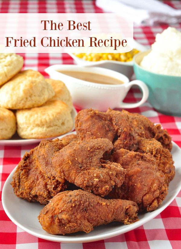 Best Fried Chicken Recipe
 The Best Fried Chicken Recipe