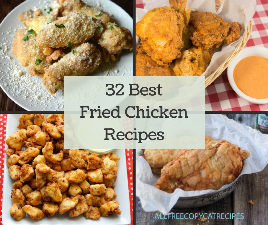 Best Fried Chicken Recipe
 32 Best Fried Chicken Recipes