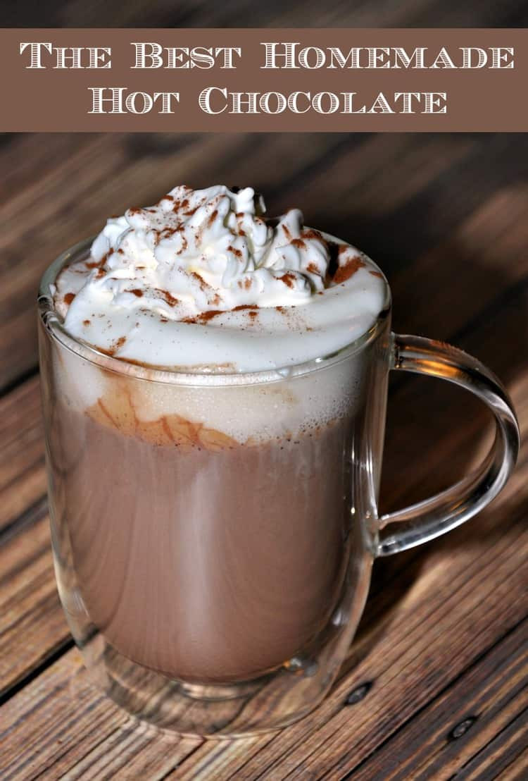 Best Hot Chocolate Recipe
 Best Homemade Hot Chocolate Ever Happy Mothering