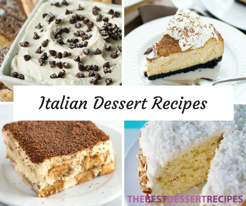 Best Italian Desserts
 29 Incredible Italian Dessert Recipes