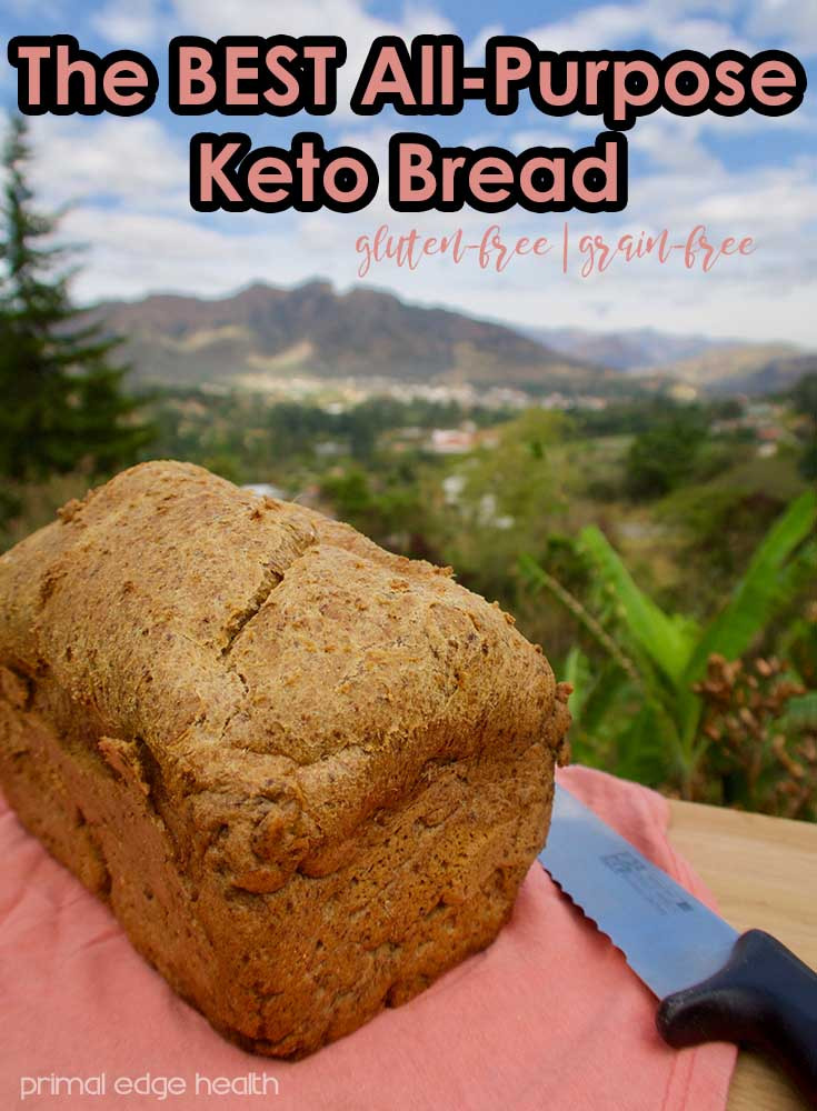 Best Keto Bread Recipe
 The BEST All Purpose Keto Bread Primal Edge Health