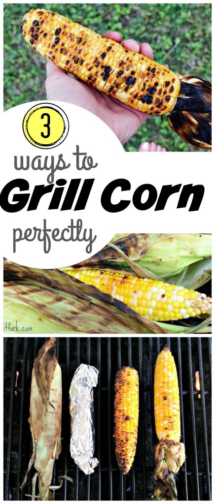 Best Way To Grill Corn
 3 Ways to Grill Corn Perfectly this Summer