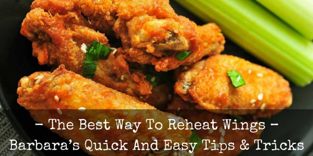 Best Way To Reheat Chicken Wings
 The Best Way To Reheat Wings Barbara’s Quick And Easy