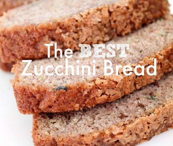 Best Zucchini Bread
 The BEST Zucchini Bread Recipe Real Life Dinner