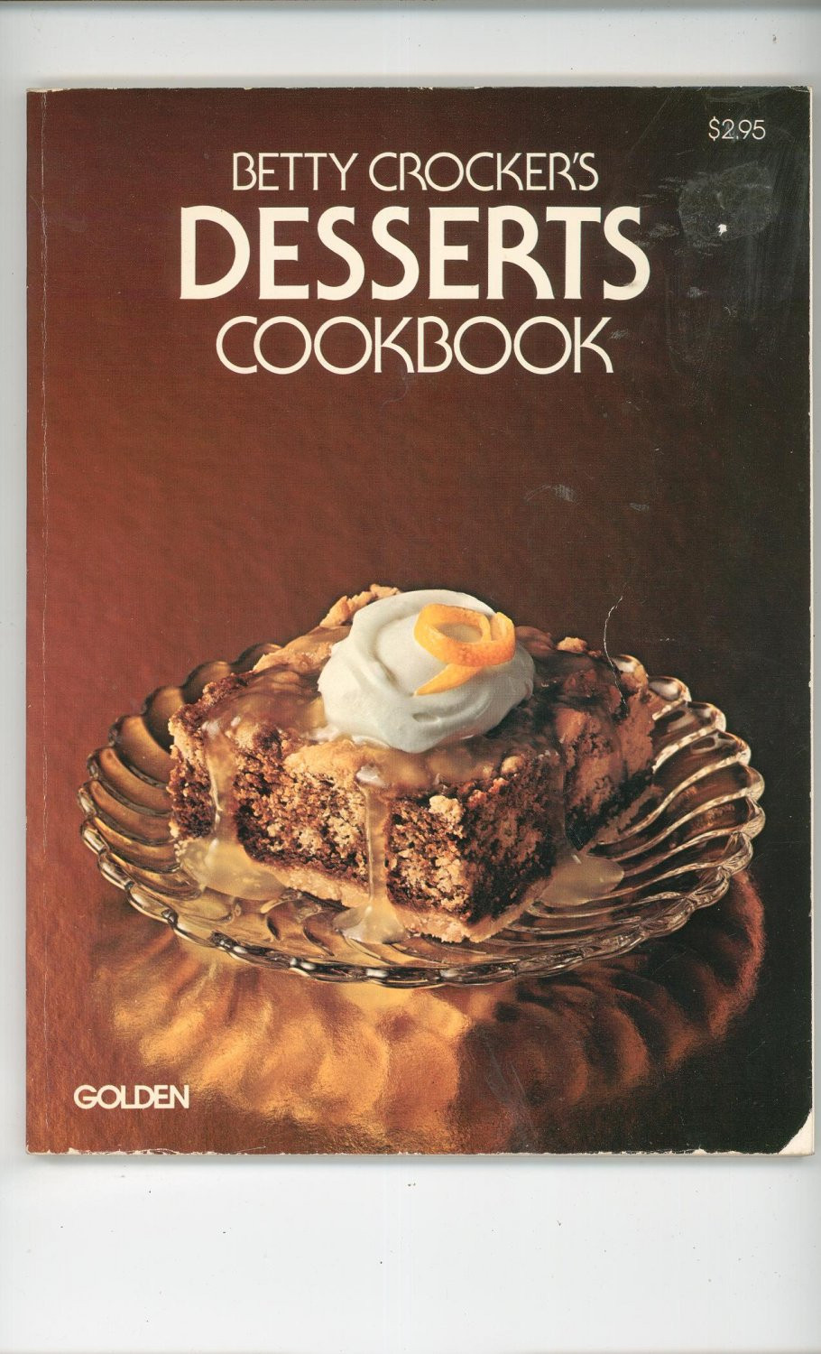 Betty Crocker Desserts
 Betty Crocker s Dessert Cookbook Vintage 1978