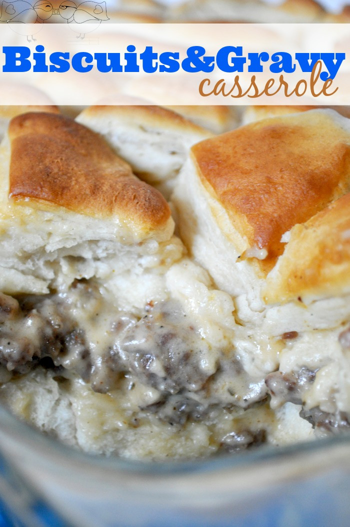 Biscuit And Gravy Casserole
 Biscuits and Gravy Casserole The Love Nerds