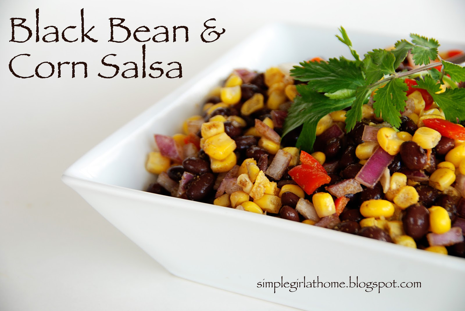 Black Bean Corn Salsa
 Simple Girl Black Bean and Corn Salsa