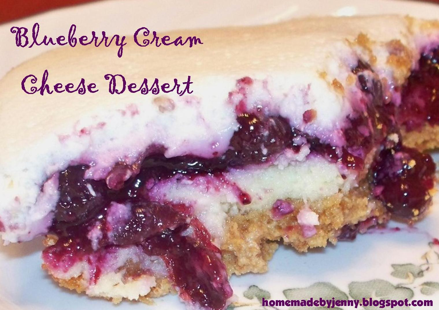 Blueberry Cream Cheese Dessert
 Homemade by Jenny Blueberry Cream Cheese Dessert