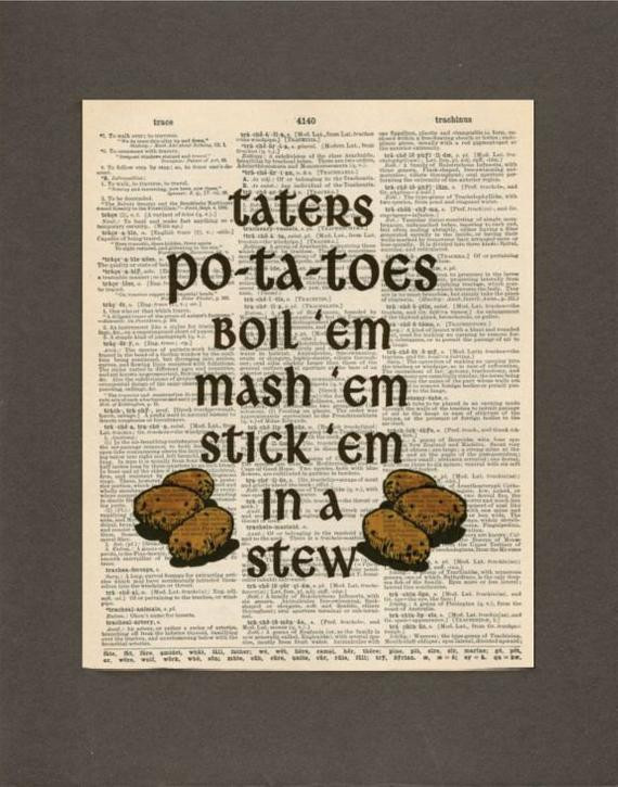 Boil Em Mash Em Stick Em In A Stew
 Taters LOTR Dictionary Art Print Upcycled by