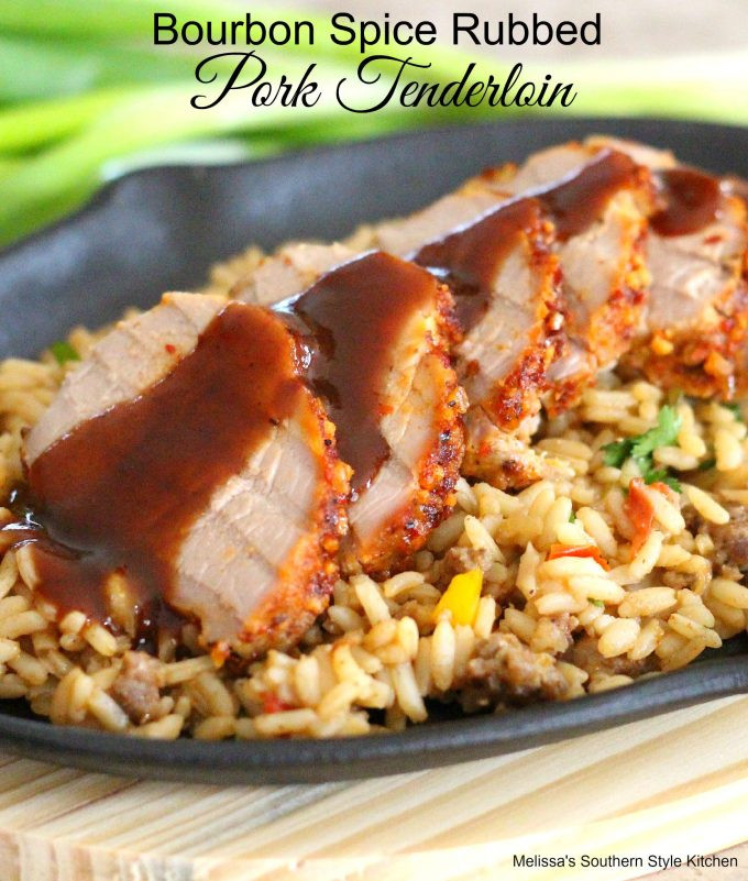 Bourbon Pork Tenderloin
 Bourbon Spice Rubbed Pork Tenderloin