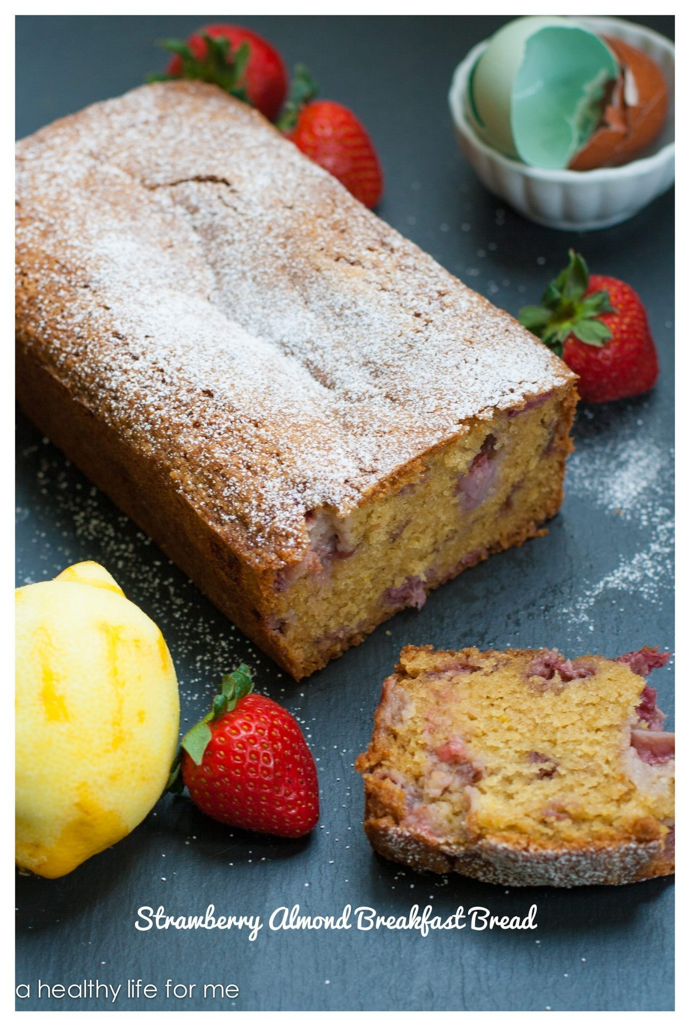 Bread And Breakfast
 Strawberry Almond Breakfast Bread A Healthy Life For Me