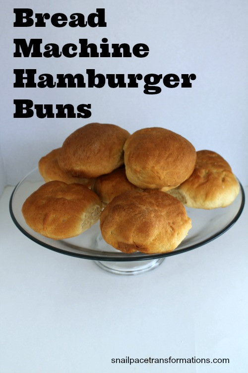 Bread Machine Hamburger Buns
 Bread Machine Hamburger Buns Snail Pace Transformations