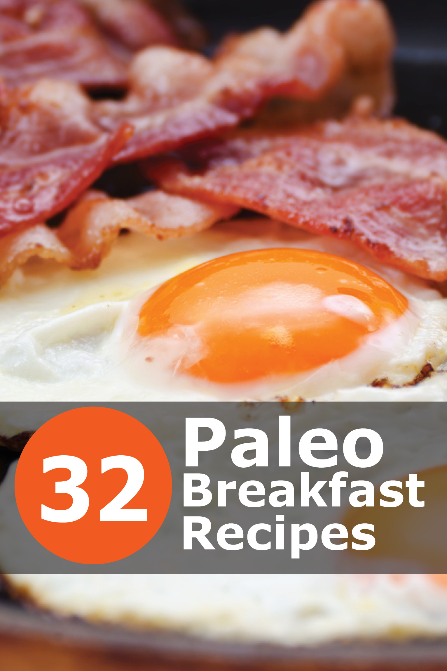 Breakfast Food Recipes
 32 Mouth Watering Paleo Breakfast Recipes