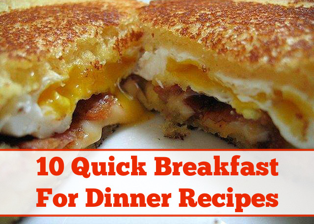 Breakfast For Dinner Recipes
 10 Yummy Breakfast For Dinner Recipes