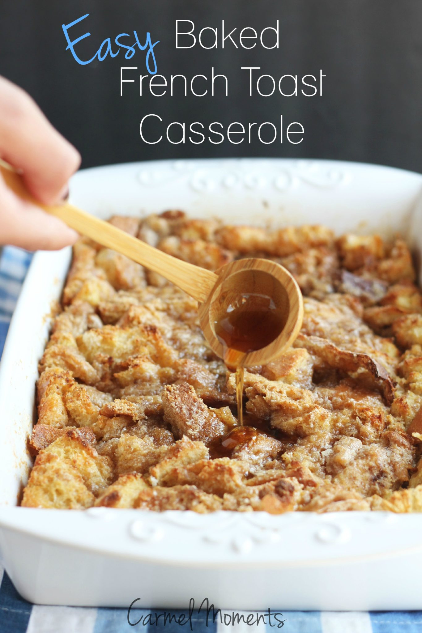 Breakfast French Toast Casserole
 Easy Baked French Toast Casserole