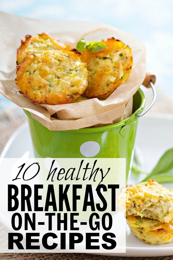 Breakfast On The Go Recipes
 10 easy & healthy breakfast on the go ideas for busy moms